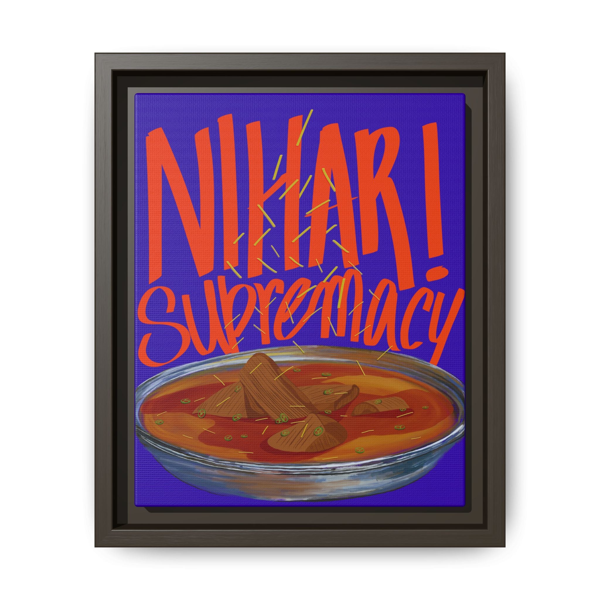 Nihari Supremacy Framed Canvas