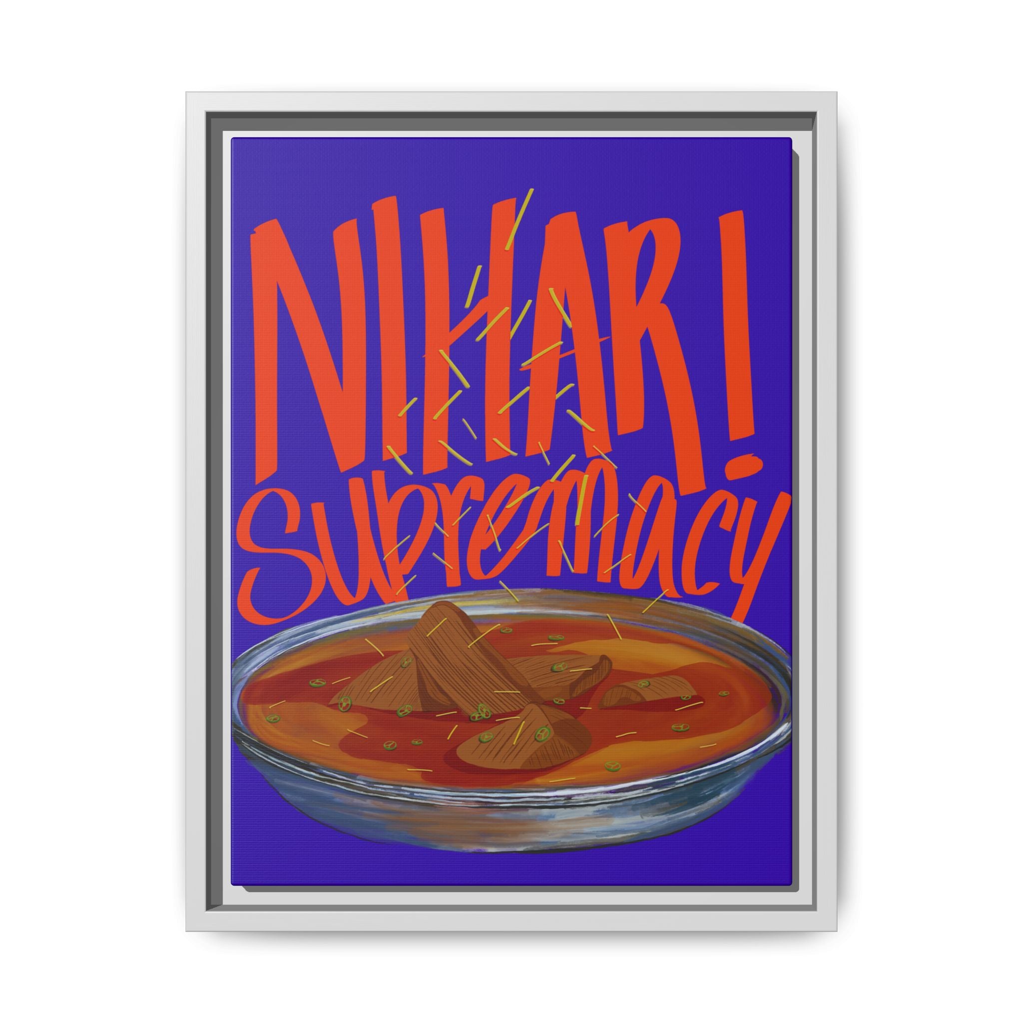 Nihari Supremacy Framed Canvas