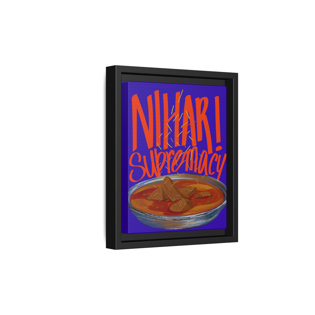 Nihari Supremacy Framed Canvas