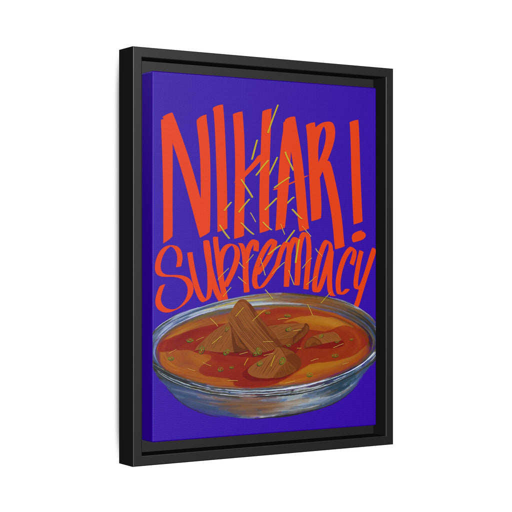 Nihari Supremacy Framed Canvas